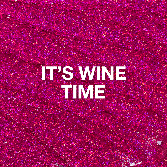 It's Wine Time, Glitter Gel, 10 ml