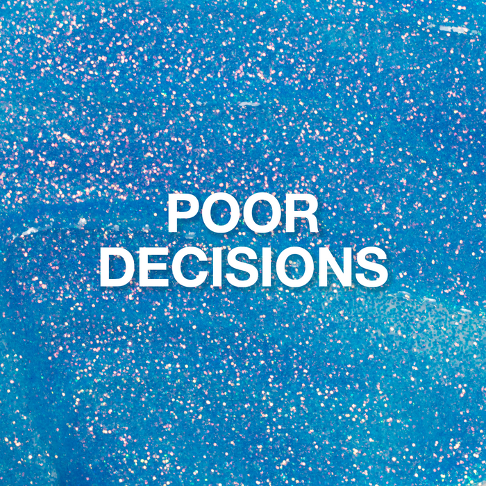 Poor Decisions, Glitter Gel, 10 ml